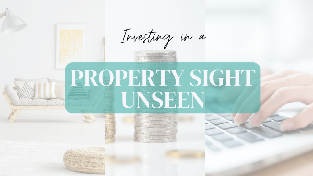 Investing in a Property Sight Unseen: What You Need to Know - Article Banner