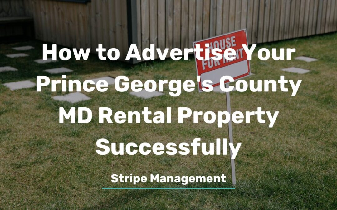 How to Advertise Your Prince George’s County MD Rental Property Successfully